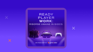 Risorse Umane in Gioco: Ready Player Work – Il Podcast che rimette in gioco la Gestione del Personale